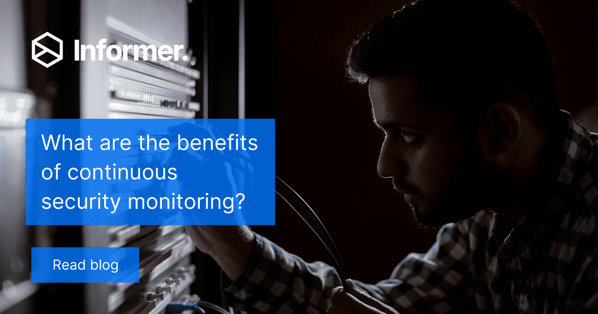 What Are The Benefits Of Continuous Security Monitoring Informer